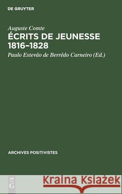 Écrits de Jeunesse 1816-1828: Suivis Du Mémoire Sur La 'Cosmogonie' de Laplace, 1835