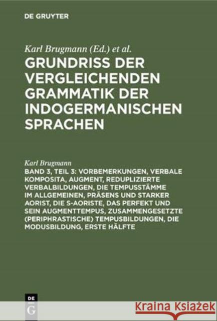 Vorbemerkungen, Verbale Komposita, Augment, Reduplizierte Verbalbildungen, Die Tempusstämme Im Allgemeinen, Präsens Und Starker Aorist, Die S-Aoriste,