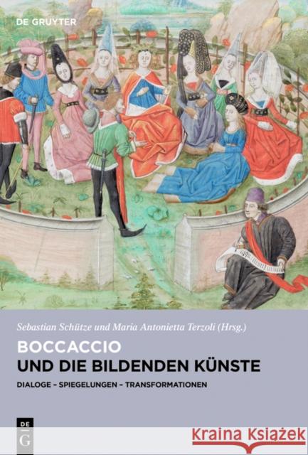 Boccaccio Und Die Bildenden K?nste: Dialoge, Spiegelungen, Transformationen
