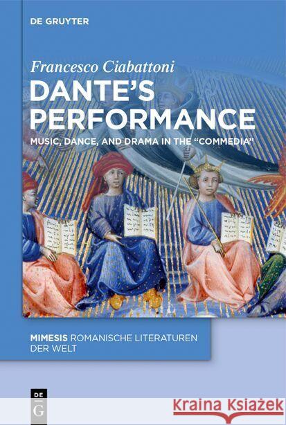 Dante's Performance: Music, Dance, Drama in the 