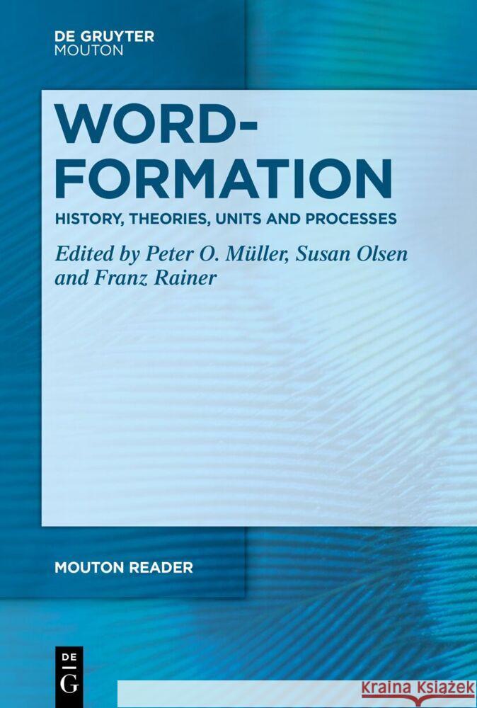 Word-Formation - History, Theory, Units and Processes