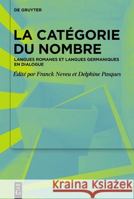 La Cat?gorie Du Nombre: Langues Romanes Et Langues Germaniques En Dialogue