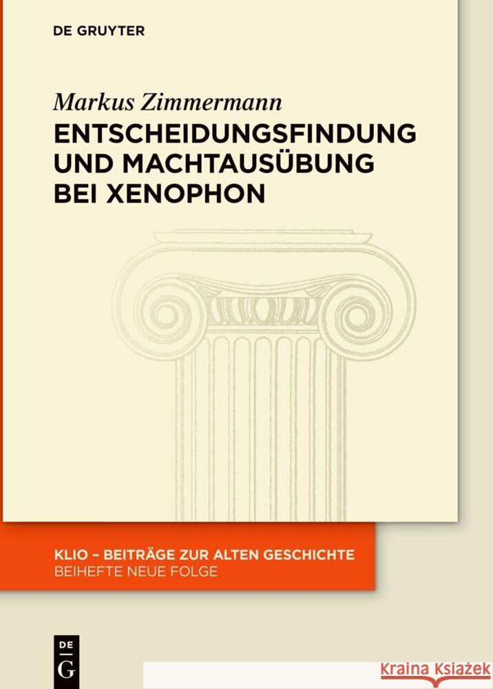 Entscheidungsfindung und Machtaus?bung bei Xenophon