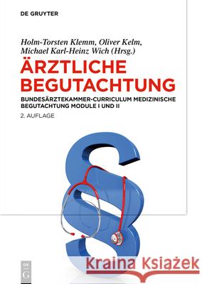 ?rztliche Begutachtung: Bundes?rztekammer-Curriculum Medizinische Begutachtung Module I Und II