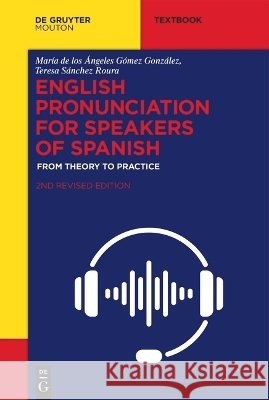 English Pronunciation for Speakers of Spanish: From Theory to Practice