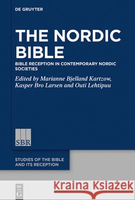 The Nordic Bible: Bible Reception in Contemporary Nordic Societies