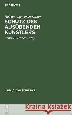 Schutz Des Ausübenden Künstlers: Zur Kritik Des Geltenden Rechts Und Der Reformvorschläge