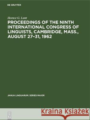 Proceedings of the Ninth International Congress of Linguists, Cambridge, Mass., August 27–31, 1962