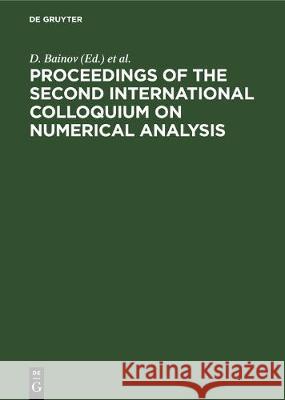 Proceedings of the Second International Colloquium on Numerical Analysis: Plovdiv, Bulgaria, 13-17 August 1993