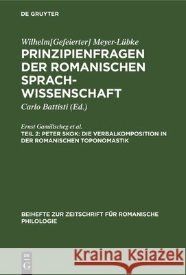Peter Skok: Die Verbalkomposition in Der Romanischen Toponomastik: Elise Richter: Der Innere Zusammenhang in Der Entwicklung Der Romanischen Sprachen.