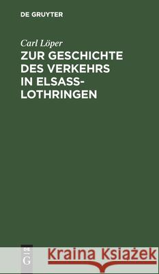 Zur Geschichte des Verkehrs in Elsaß-Lothringen
