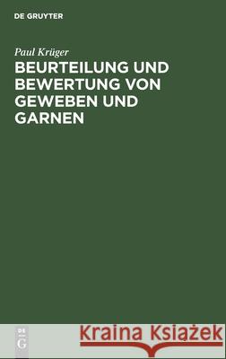 Beurteilung Und Bewertung Von Geweben Und Garnen: Praktische Anleitung Für Die Textil- Und Bekleidungs-Industrie