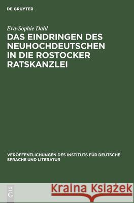 Das Eindringen Des Neuhochdeutschen in Die Rostocker Ratskanzlei