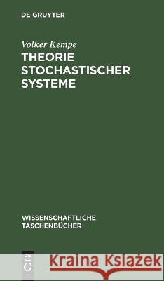 Theorie Stochastischer Systeme: Wahrscheinlichkeitstheoretische Grundlagen Der Analyse Und Synthese