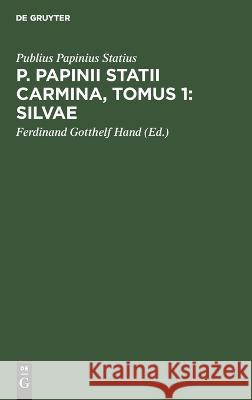 P. Papinii Statii Carmina, Tomus 1: Silvae