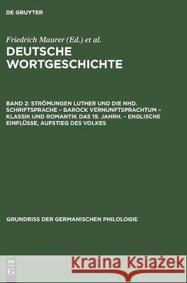 Strömungen Luther Und Die Nhd. Schriftsprache - Barock Vernunftsprachtum - Klassik Und Romantik Das 19. Jahrh. - Englische Einflüsse, Aufstieg Des Volkes