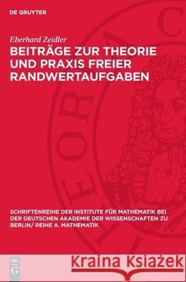 Beitr?ge Zur Theorie Und PRAXIS Freier Randwertaufgaben