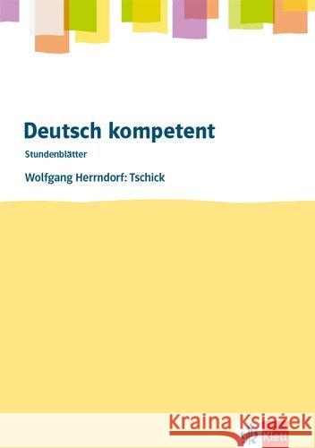 Wolfgang Herrndorf: Tschick : Kopiervorlagen 8. und 9. Klasse