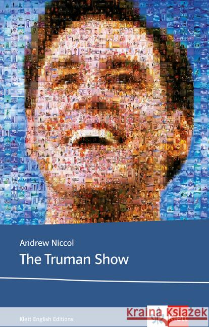 The Truman Show : An Original Sreenplay. Text in Englisch. Ab dem 5. Lernjahr, mit Annotationen. Niveau B2