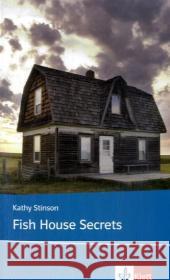 Fish House Secrets : Schulausgabe für das Niveau B1, ab dem 5. Lernjahr. Ungekürzter englischer Originaltext mit Annotationen