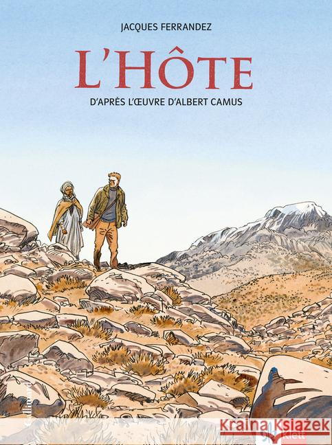 L'Hôte (Comic) : d'après l'oeuvre d'Albert Camus, tirée de l'Exil et le Royaume. Text in Französisch. Niveau B1-B2