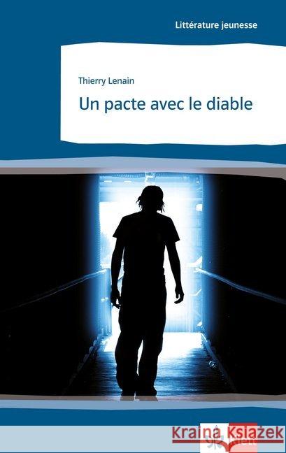 Un pacte avec le diable : Französische Lektüre für das 4. Lernjahr. Behutsam gekürzt, mit Annotationen