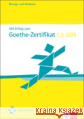 Mit Erfolg zum Goethe-Zertifikat C2 GDS + CD KLETT