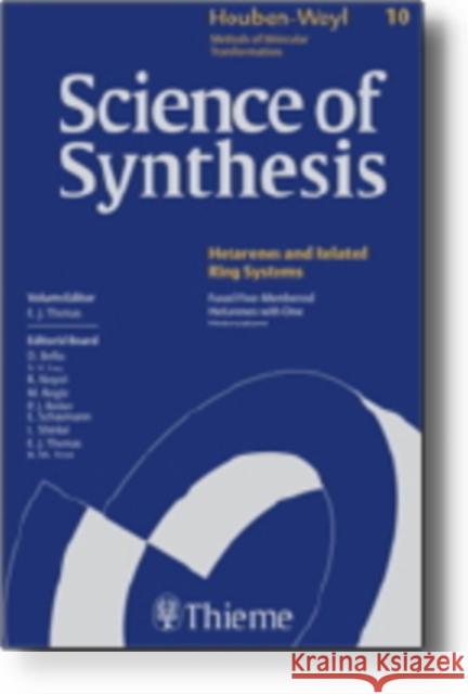 Science of Synthesis: Houben-Weyl Methods of Molecular Transformations Vol. 10: Fused Five-Membered Hetarenes with One Heteroatom