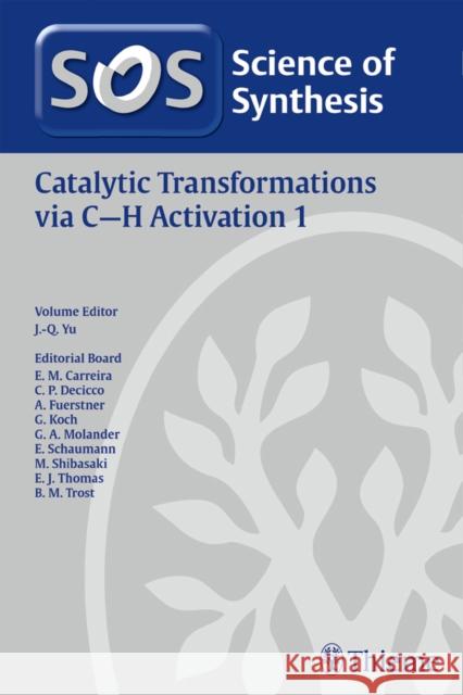 Catalytic Transformations via C-H Activation. Vol.1 : (C-C, C-N, C-O, C-Hal, and C-B Bond Formation)