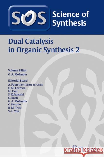 Science of Synthesis: Dual Catalysis in Organic Synthesis 2