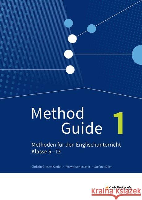 Method Guide, m. CD-ROM. Bd.1 : Methoden für den Englischunterricht. Klassen 5-13