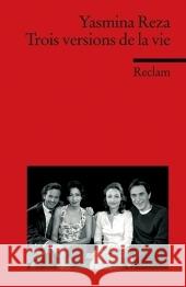 Trois versions de la vie : Französischer Text mit deutschen Worterklärungen. B1 (GER)