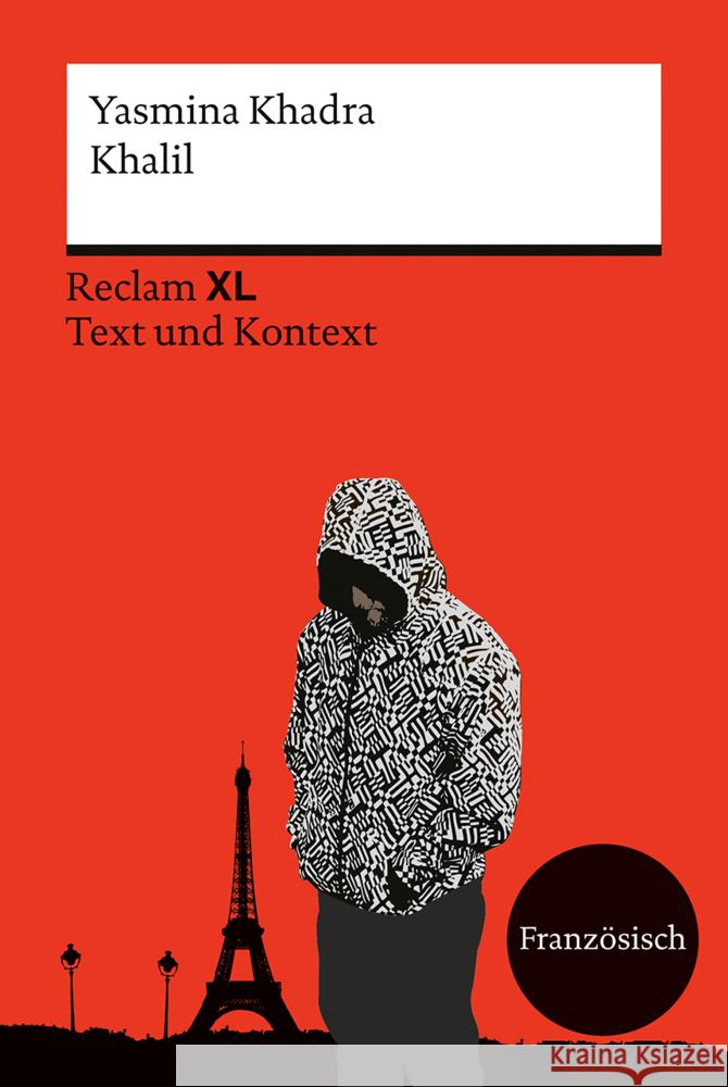 Khalil. Fremdsprachentexte Reclam XL - Text und Kontext. Französischer Text mit Worterklärungen und Materialien. Niveau B2 (GER)