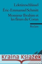 Lektüreschlüssel Eric-Emmanuel Schmitt 'Monsieur Ibrahim et les fleurs du Coran'
