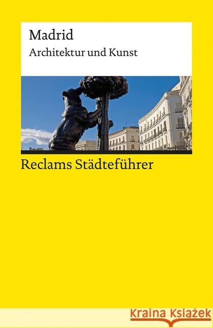 Reclams Städteführer Madrid : Architektur und Kunst