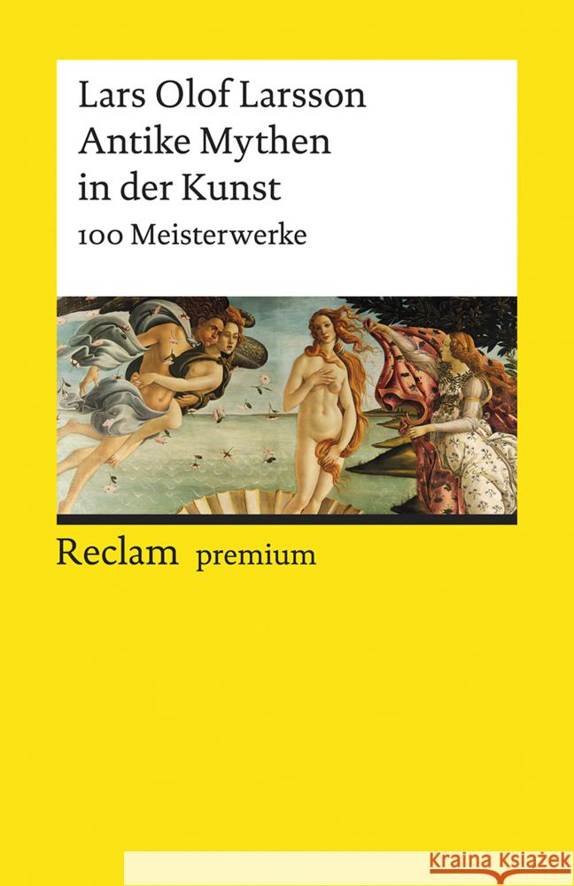 Antike Mythen in der Kunst : 100 Meisterwerke