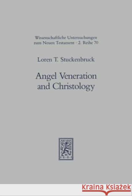 Angel Veneration and Christology: A Study in Early Judaism and in the Christology of the Apocalypse of John