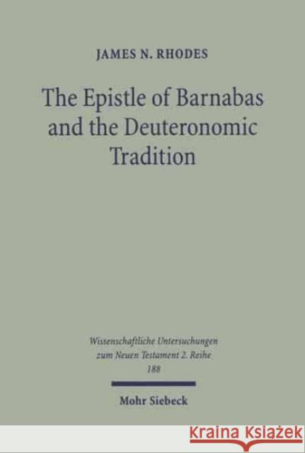 The Epistle of Barnabas and the Deuteronomic Tradition: Polemics, Paraenesis, and the Legacy of the Golden-Calf Incident