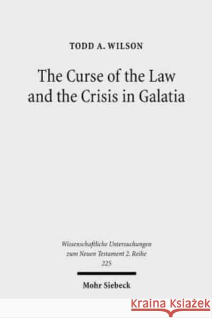 The Curse of the Law and the Crisis in Galatia: Reassessing the Purpose of Galatians