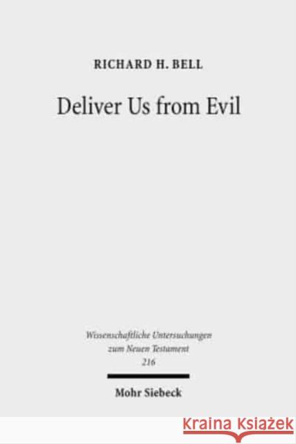 Deliver Us from Evil: Interpreting the Redemption from the Power of Satan in New Testament Theology