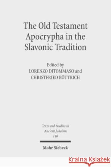 The Old Testament Apocrypha in the Slavonic Tradition: Continuity and Diversity