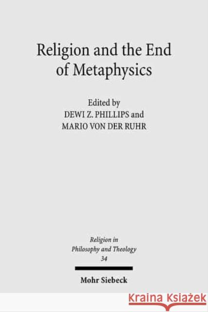 Religion and the End of Metaphysics: Claremont Studies in the Philosophy of Religion, Conference 2006