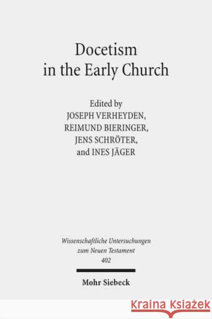 Docetism in the Early Church: The Quest for an Elusive Phenomenon