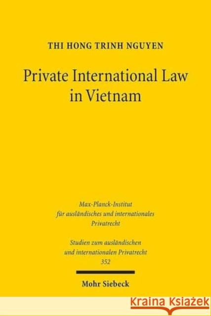 Private International Law in Vietnam: On General Issues, Contracts and Torts in Light of European Developments