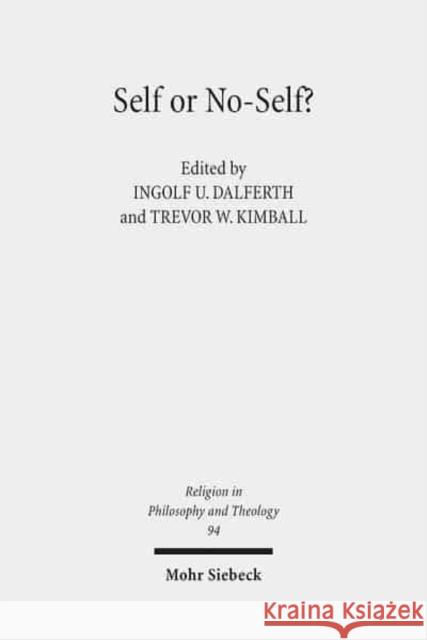 Self or No-Self?: The Debate about Selflessness and the Sense of Self. Claremont Studies in the Philosophy of Religion, Conference 2015