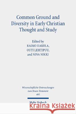 Common Ground and Diversity in Early Christian Thought and Study: Essays in Memory of Heikki Raisanen