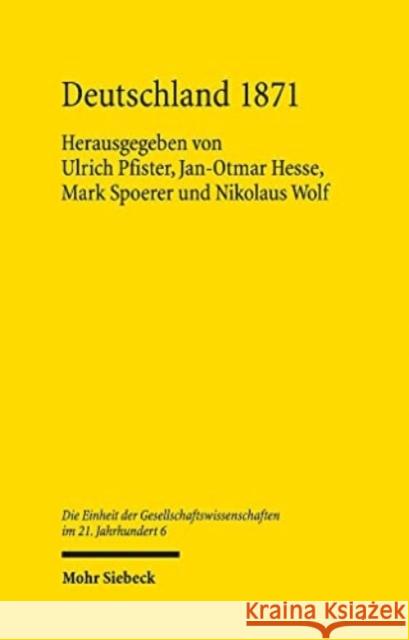 Deutschland 1871: Die Nationalstaatsbildung Und Der Weg in Die Moderne Wirtschaft