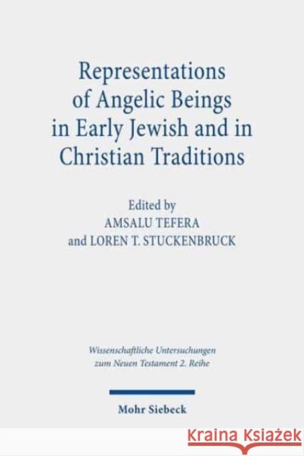 Representations of Angelic Beings in Early Jewish and in Christian Traditions