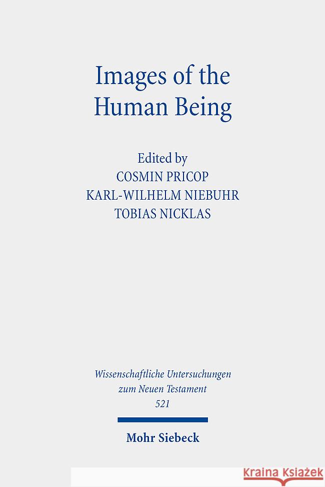 Images of the Human Being: Eighth International East-West Symposium of New Testament Scholars, Caraiman Monastery, May 26 to 31, 2019