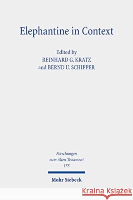 Elephantine in Context: Studies on the History, Religion and Literature of the Judeans in Persian Period Egypt